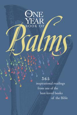 The One Year Book of Psalms - Petersen, William J, and Petersen, Randy (Contributions by)