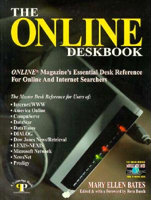 The Online Deskbook: Online Magazines Essential Desk Reference for Online and Internet Searchers - Bates, Mary Ellen