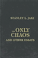 The Only Chaos and Other Essays