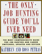 The Only Job Hunting Guide You'll Ever Need: Comprehnsv Gde Job & Career REV