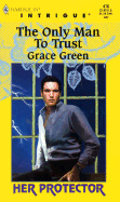 The Only Man to Trust