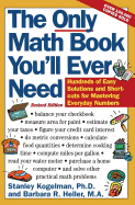 The Only Math Book You'll Ever Need, Revised Edition: Hundreds of Easy Solutions and Shortcuts for Mastering Everyday Numbers (Revised)