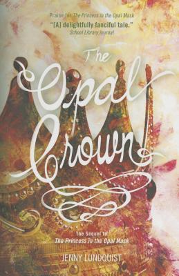 The Opal Crown - Lundquist, Jenny