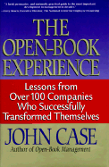 The Open-Book Experience: Lessons from Over 100 Companies Who Successfully Transformed Themselves