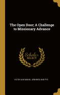 The Open Door; A Challenge to Missionary Advance