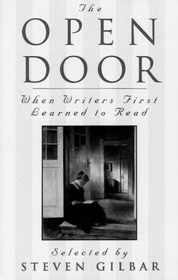 The Open Door: When Writers First Learned to Read - Gilbar, Steven (Editor), and Cole, John (Introduction by)