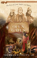 The Open Gates: The Story of Cyrus, Daniel, and Darius