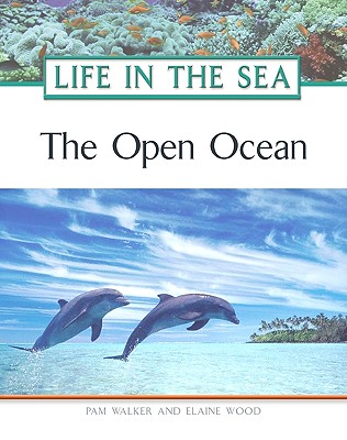 The Open Ocean - Walker, Pam, Ed.S., and Wood, Elaine