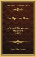 The Opening Door: A Story of the Woman's Movement (1913)