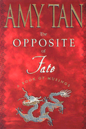 The Opposite of Fate: A Book of Musings - Tan, Amy