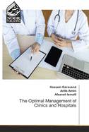 The Optimal Management of Clinics and Hospitals