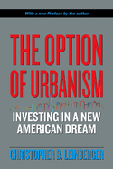 The Option of Urbanism: Investing in a New American Dream