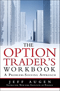 The Options Trader's Workbook: A Problem-Solving Approach