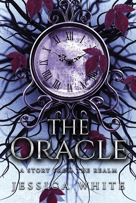 The Oracle: A Dark and Steamy Paranormal Fantasy - White, Jessica