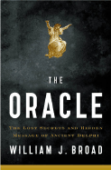 The Oracle: The Lost Secrets and Hidden Message of Ancient Delphi