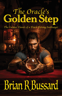 The Oracle's Golden Step: The Curious Travels of a Truck Driving Soothsayer