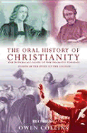 The Oral History of Christianity - Backhouse, Robert, and Collins, Owen (Editor)