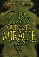 The Orc Outcast's Miracle