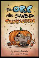 The Orc Who Saved Thanksgiving