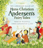 The Orchard Book of Hans Christian Andersen's Fairy Tales