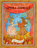 The Orchard book of opera stories