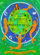 The Orchard Book Of Stories From The Seven Seas - Clayton, P