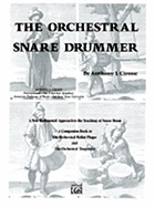 The Orchestral Snare Drummer: A Non-Rudimental Approach to the Teaching of Snare Drum
