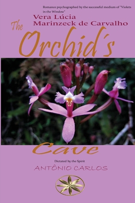 The Orchids Cave - Marinzeck de Carvalho, Vera Lcia, and Antnio Carlos, The Spirit