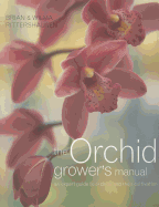 The Orchid Grower's Manual: An Expert Guide to Orchids and Their Cultivation