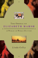 The Ordeal of Elizabeth Marsh: A Woman in World History