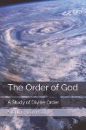 The Order of God: A Study of Divine Design