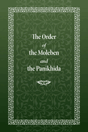 The Order of the Moleben and the Panikhida