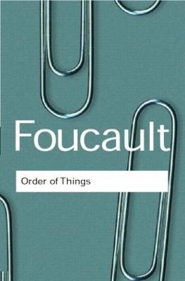 The Order of Things - Foucault, Michel