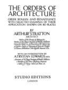 The orders of architecture : Greek, Roman and Renaissance with selected examples of their application ...