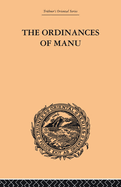 The Ordinances of Manu: Translated from the Sanskrit