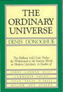 The Ordinary Universe: Soundings in Modern Literature - Donoghue, Denis