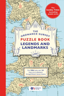 The Ordnance Survey Puzzle Book Legends and Landmarks: Pit your wits against Britain's greatest map makers from your own home!