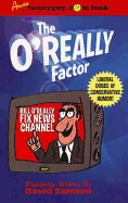 The O'Really Factor: Everything That's Right from A-Z