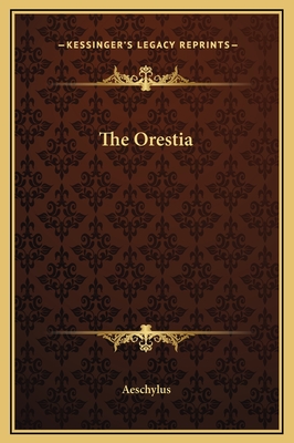 The Oresteia - Aeschylus