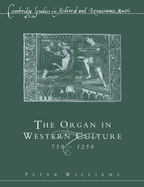 The Organ in Western Culture, 750-1250