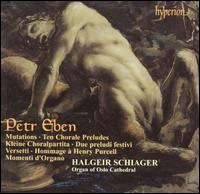 The Organ Music of Petr Eben, Vol. 3 - Halgeir Schiager (organ); Kre Nordstoga (organ)