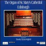The Organ of St. Mary's Cathedral, Edinburgh