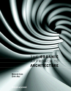 The Organic Approach to Architecture - Gans, Deborah, and Kuz, Zehra