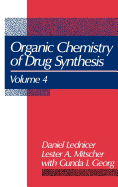 The Organic Chemistry of Drug Synthesis, Volume 4