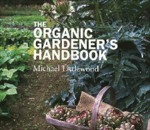 The Organic Gardener's Handbook