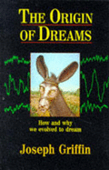 The Origin of Dreams