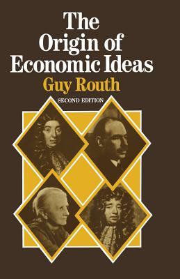 The Origin of Economic Ideas - Routh, Guy