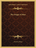 The Origin of Man