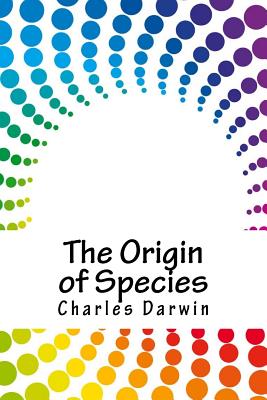 The Origin of Species - Darwin, Charles