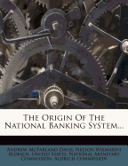 The Origin of the National Banking System